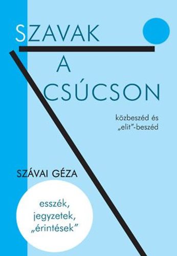 Sz�vai G�za - Szavak a cs�cson