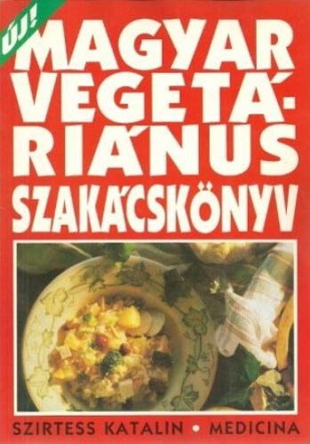 Szirtess Katalin - Magyar vegetari�nus szak�csk�nyv
