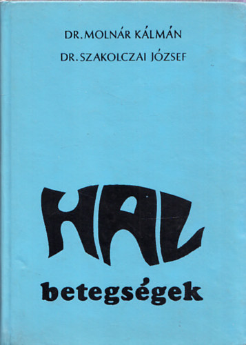 Molnr Klmn - Halbetegsgek