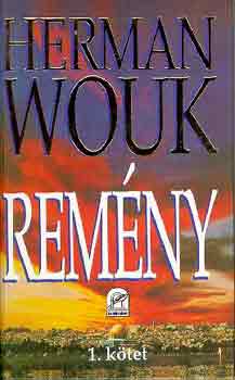 Herman Wouk - Rem�ny I-II.