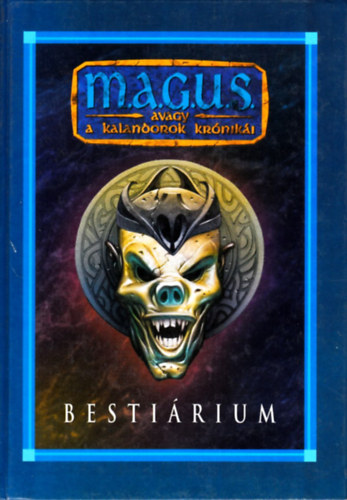 Valhalla Páholy - M.A.G.U.S. avagy a kalandorok krónikái - Bestiárium