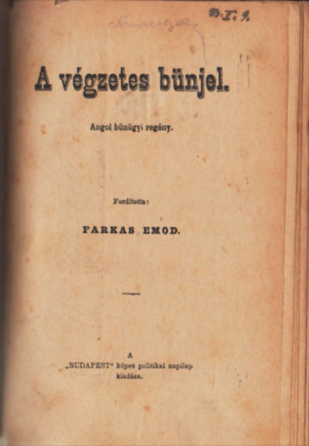 Farkas Emd - 1. A vgzetes bnjel- 2. Meglt szivek - Angol bngyi regny ( kt regny  egyben )