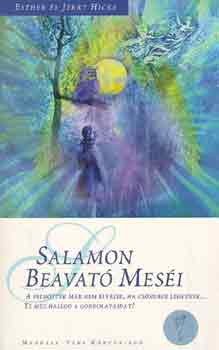 Esther Hicks; Jerry Hicks - Salamon beavat mesi