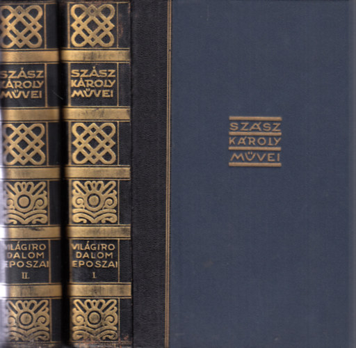 Szász Károly - A világirodalom nagy époszai I-II. (Szász Károly művei) - kiadói aranyozott félbőr kötés