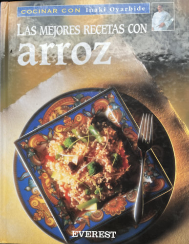 Inaki Oyarbide - Las Mejores recetas con arroz