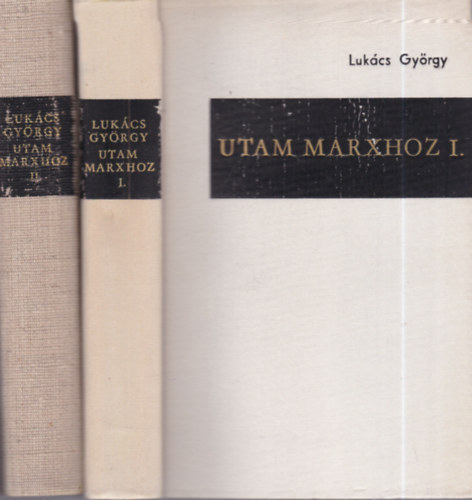 Lukács György - Utam Marxhoz I-II.