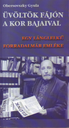 Obersovszky Gyula - �v�lt�k f�j�n a kor bajaival