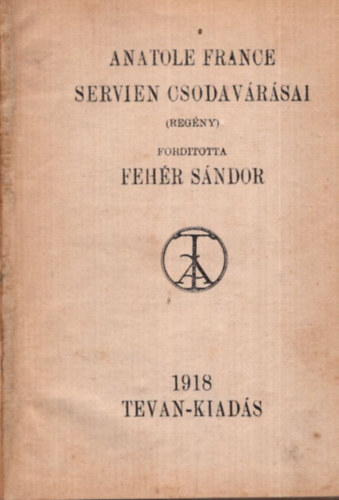 Anatole France - Servien csodavrsai