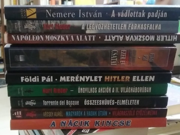 Nemere István, Vécsey Aurél, Torrente del Bosque, Kurt Rieder, Földi Pál - 9 db KÖNYVMENTŐ AJÁNLAT, történelem: A nácik kincse+ Magyarok a hadak útján+ Összeesküvés-elméletek+ Öngyilkos akciók a II. világháborúban+ Merénylet Hitler ellen+ Ezer év csatái+ Napóleon Moszkva alatt/Hitler Moszkva alatt+ A le