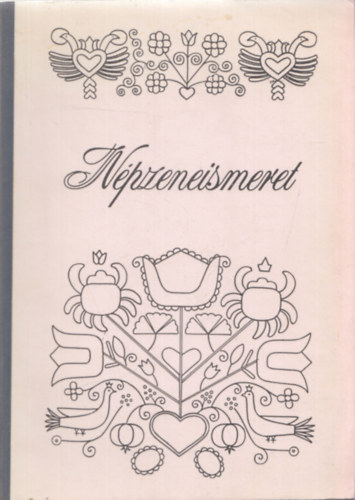 Bencze L�szl�n� dr. Mez� Judit Boguszlavszkijn� Kocsis M�rta - N�pzeneismeret a szakk�z�piskol�k, az �v�n�k�pz� �s tan�rk�pz� f�iskol�k sz�m�ra