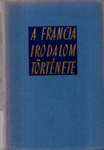 Dobossy Lszl - A francia irodalom trtnete I.