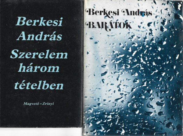Berkesi Andr�s - 2 db k�nyv, Szerelem h�rom t�telben, Bar�tok