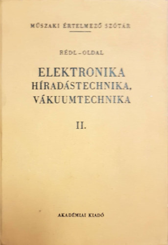 R�dl Endre; Oldal Endre - Elektronika, h�rad�stechnika, v�kuumtechnika II.