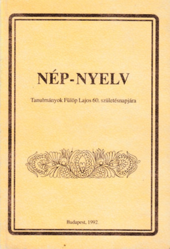 Balzs Gza-Selmeczi K. (szerk) - Np-nyelv (Tanulmnyok Flp Lajos 60. szletsnapjra)
