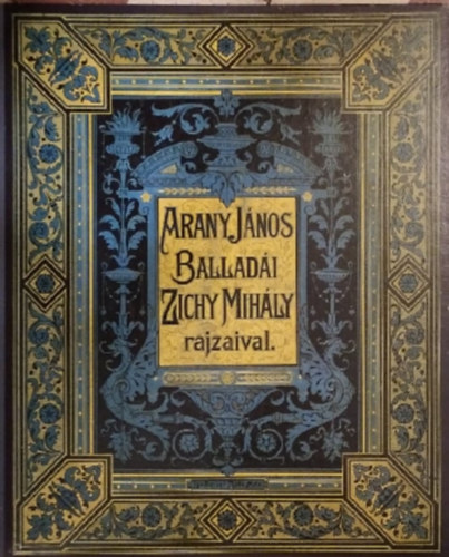 Arany J�nos - Arany J�nos ballad�i, Zichy Mih�ly rajzaival