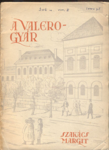 Szakács Margit - A Valerogyár