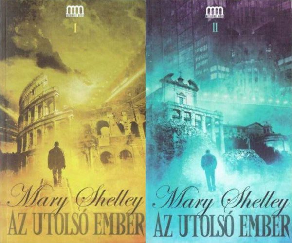 Mary Shelley - Az utols� ember I-II.