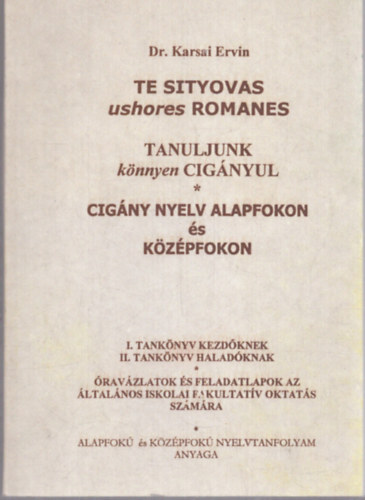 Dr. Karsai Ervin - Tanuljunk knnyen cignyul - Cigny nyelv alapfokon s kzpfokon