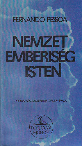 Fernando Pessoa - Nemzet, emberisg, Isten