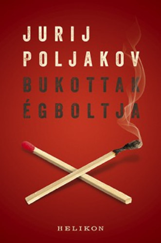 Jurij Poljakov - Bukottak �gboltja