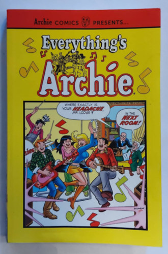 Al Hartley, George Gladir, Dick Malmgren Frank Doyle - Everything's Archie Vol. 1