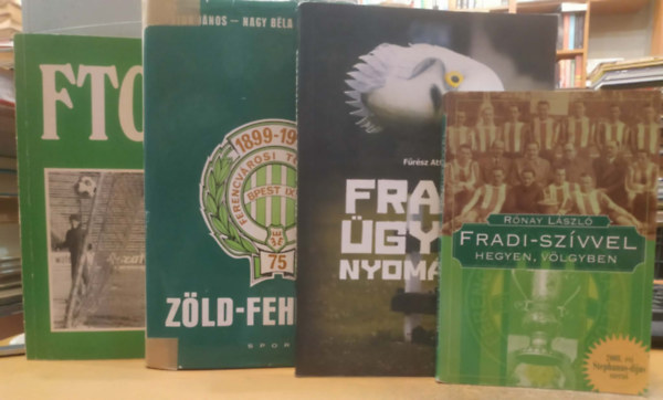 Fűrész Attila, Major János Rónay László - Nagy Béla - Várszegi János - 4 db Fradi: Fradi-szívvel hegyen, völgyben + Fradi-ügyek nyomában + Zöld-fehérben + FTC napló 1964-1966