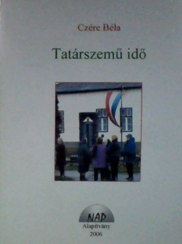 Czére Béla - Tatárszemű idő - elbeszélések