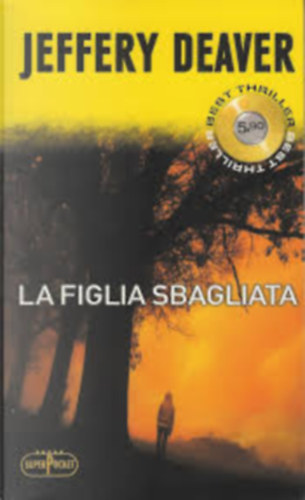 Jeffery Deaver - La Figlia Sbagliata (Best thriller)