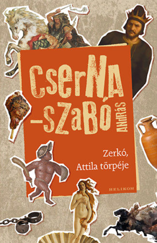 Cserna-Szab� Andr�s - Zerk�, Attila t�rp�je