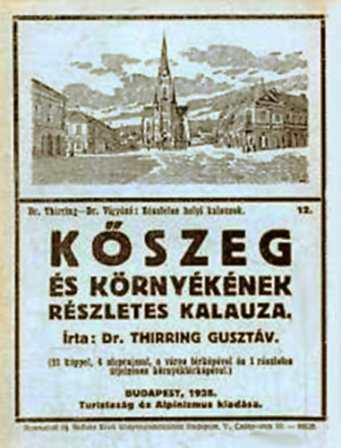 Thirring Gusztáv - Kőszeg és környékének részletes kalauza