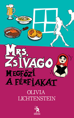 Olivia Lichtenstein - Mrs. Zsivago megf�zi a f�rfiakat