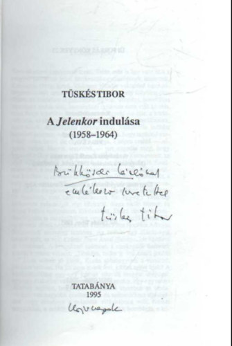 T�sk�s Tibor - A jelenkor indul�s (1958-1964)