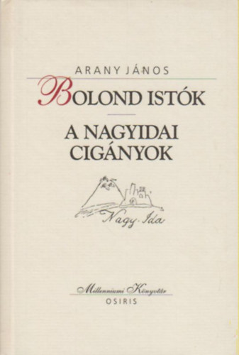 Arany János - A nagyidai cigányok - Bolond Istók