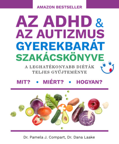 Compart, Pamelaj. Dana Laake - Az ADHD & az autizmus gyerekbart szakcsknyve