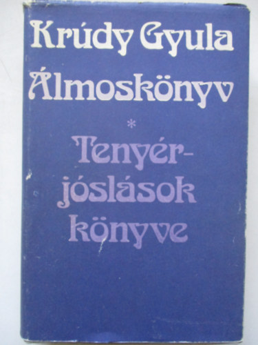 Kr�dy Gyula - �lmosk�nyv - Teny�rj�sl�sok k�nyve