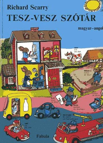 Richard Scarry - Tesz-Vesz sz�t�r /magyar-angol-n�met/