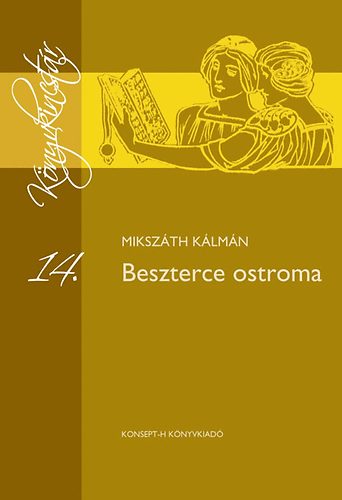 Miksz�th K�lm�n - Beszterce ostroma