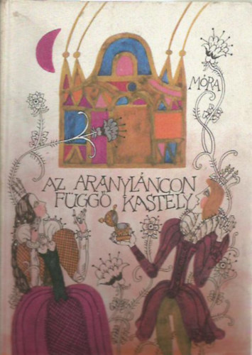 Ortutay Gyula - Az aranyl�ncon f�gg� kast�ly