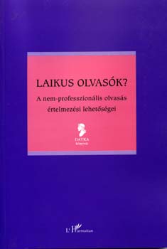 Lrnd Zsfia; Scheibner Tams ; Vaderna Gbor; Vri Gyrgy (szerk.) - Laikus olvask?