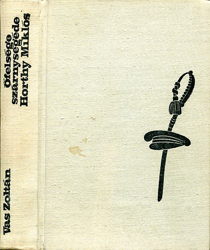 Vas Zolt�n - �fels�ge sz�rnyseg�de Horthy Mikl�s