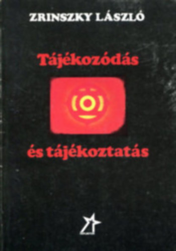 Dr. Zrinszky Lszl - Tjkozds s tjkoztats