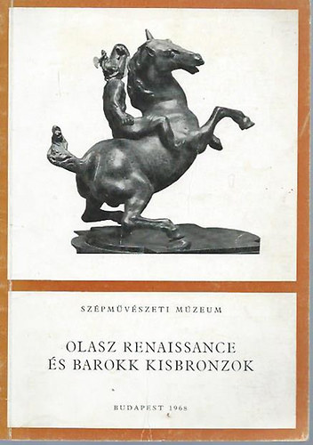 G. Aggházy Mária - Olasz renaissance és barokk kisbronzok