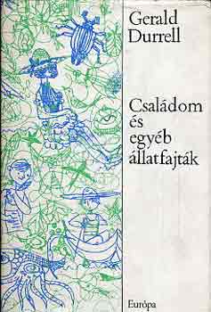 Gerald Durrell - Csaldom s egyb llatfajtk