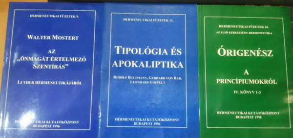 Órigenész, Walter Mostert, Rudolf Bultmann - 3 db Hermeneutikai füzetek: 9. Az "önmagát értelmező szentírás" + Tipológia és apokaliptika + Órigenész a princípiumokról IV. könyv 1-3.