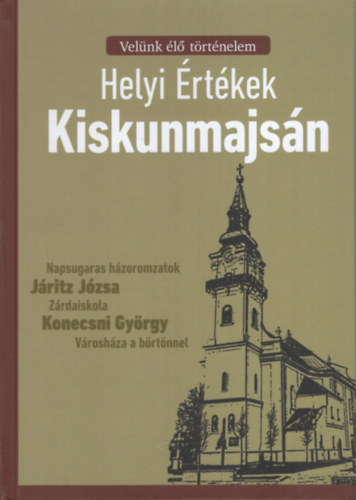Helyi értékek Kiskunmajsán