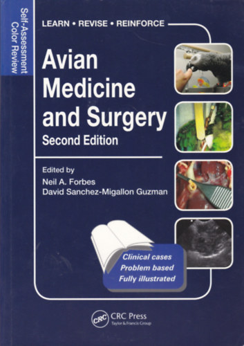 David Sanchez-Migallon Guzman  (szerk.) Neil A. Forbes (szerk.) - Avian Medicine and Surgery