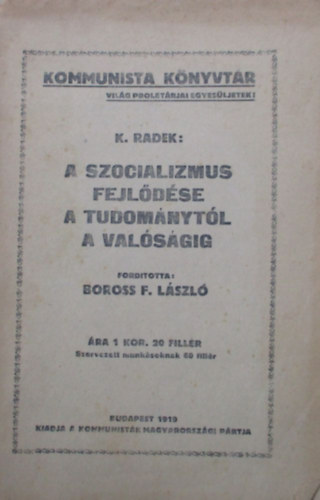 Radek - A szocializmus fejl�d�se a tudom�nyt�l a val�s�gig