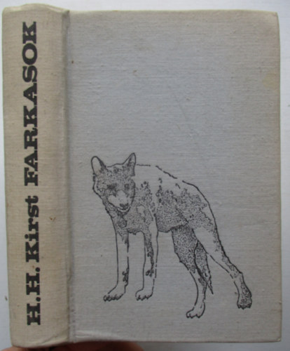 H. Hellmut Kirst - Farkasok