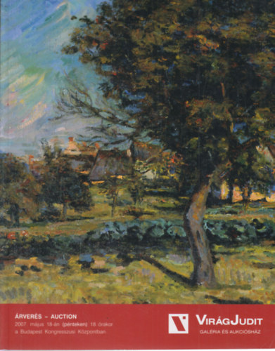 Virág Judit Galéria és Aukciósház: 25. Tavaszi aukció (2007. május 18.)