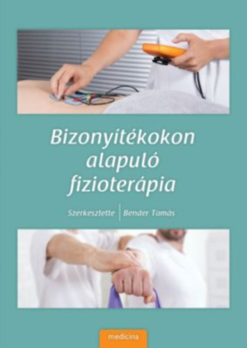 Bender Tam�s - Bizony�t�kokon alapul� fizioter�pia
